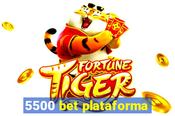 5500 bet plataforma